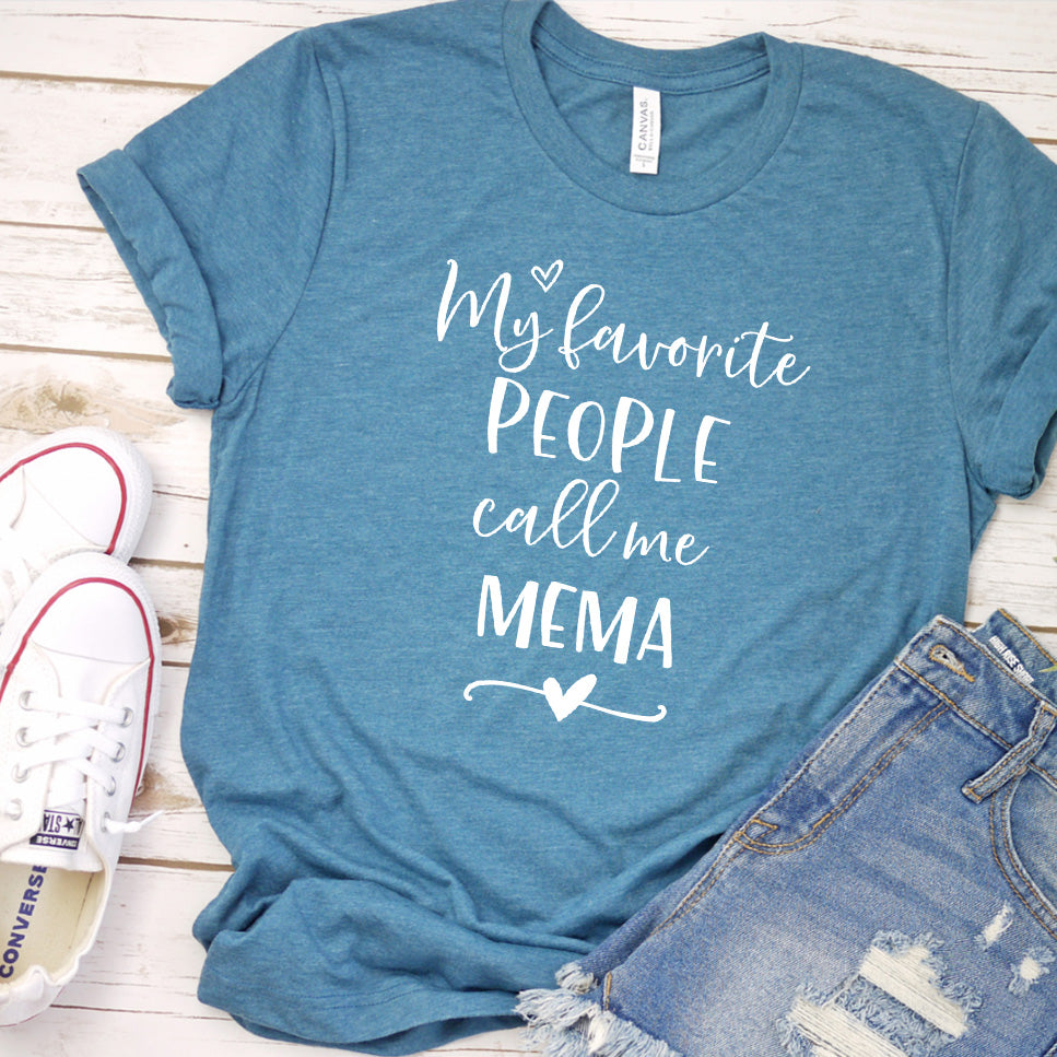 My Favorite People Call Me MeMa T-Shirt