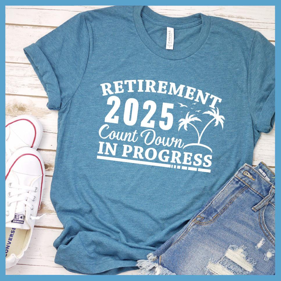 Retirement 2025 Countdown In Progress T-Shirt - Brooke & Belle