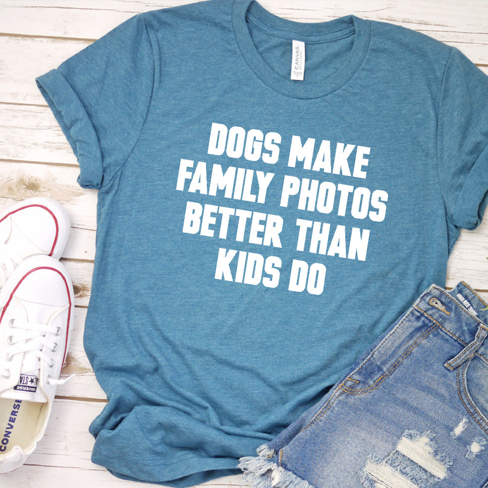Dogs Make Family Photos Better Than Kids Do Version 2 T-Shirt