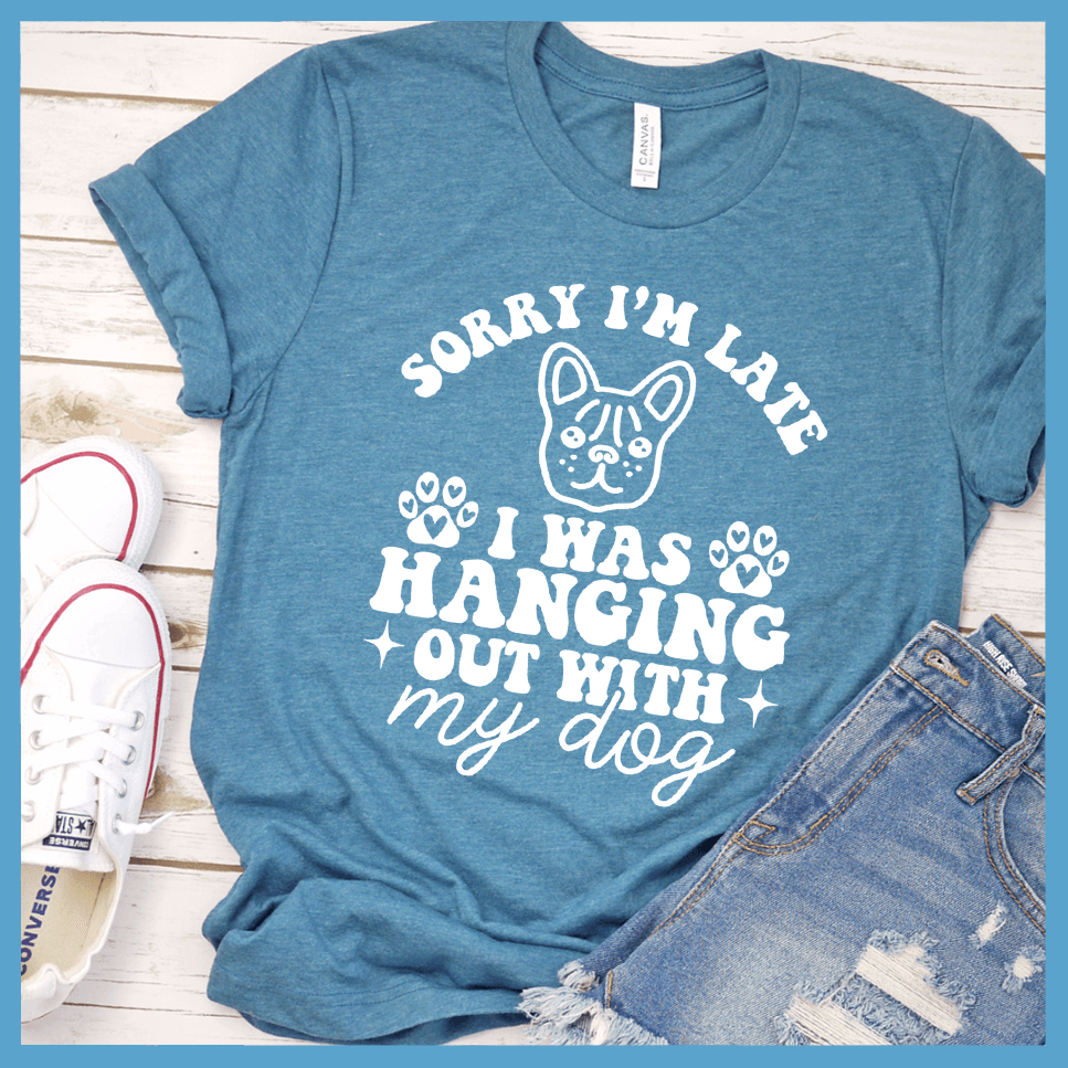 Sorry I'm Late I Was Hanging Out With My Dog Retro T-Shirt