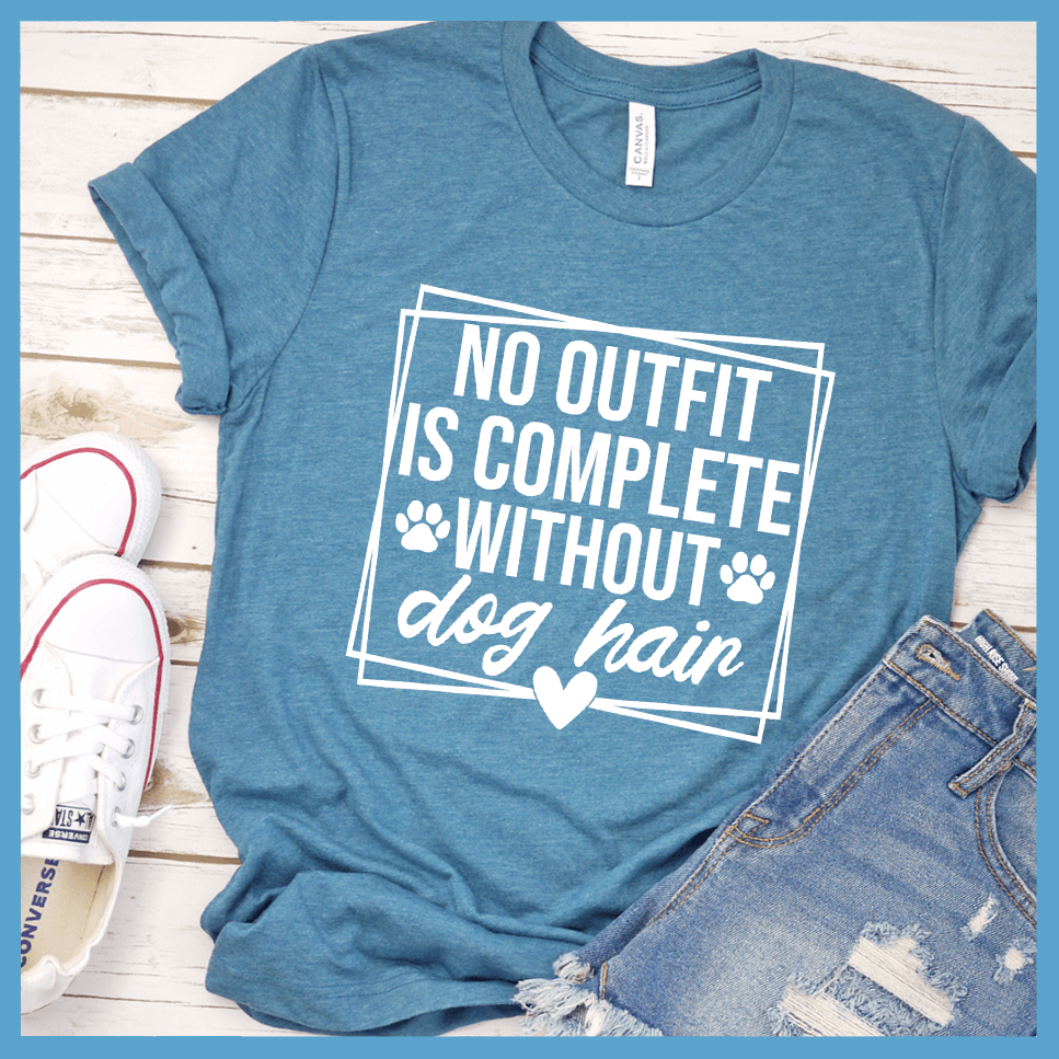 No Outfit Is Complete Without Dog Hair T-Shirt - Brooke & Belle