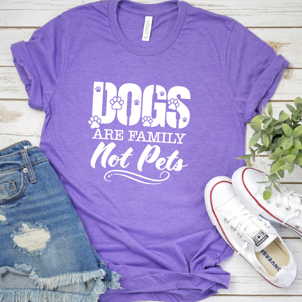 Dogs Are Family Not Pets T-Shirt