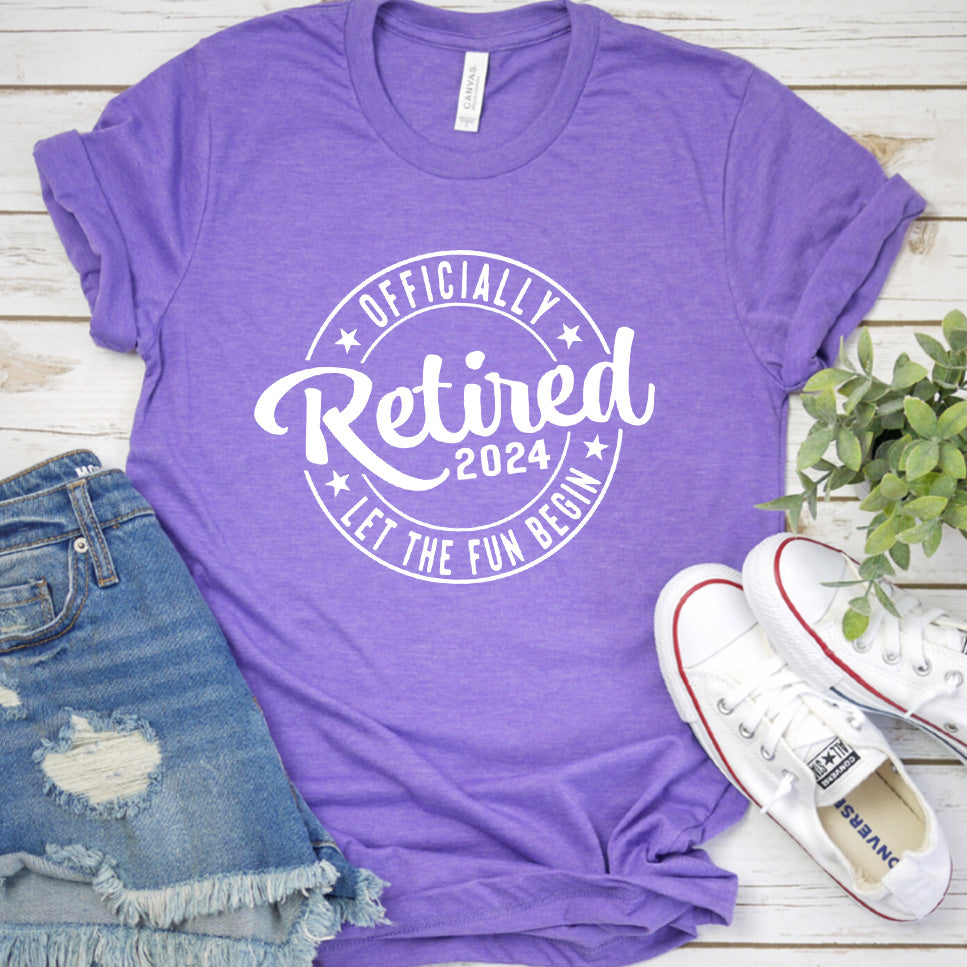 Officially Retired 2024 Let The Fun Begin T-Shirt