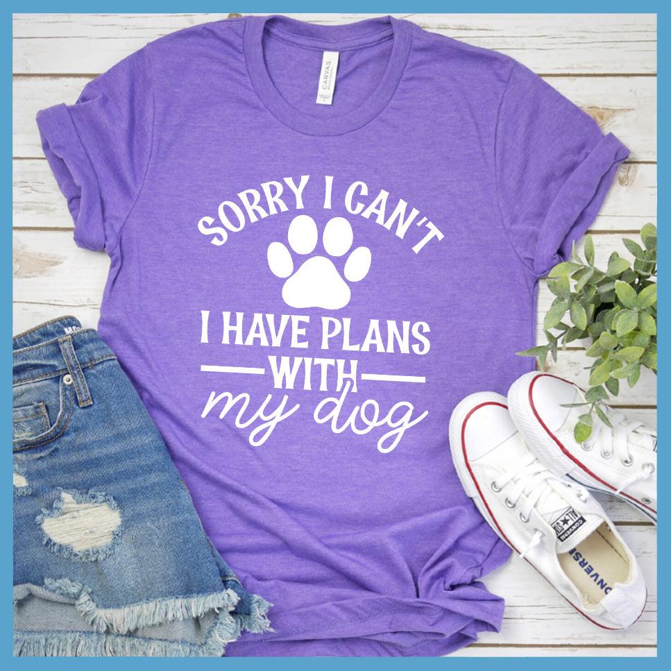 Sorry I Can't I Have Plans With My Dog Version 2 T-Shirt