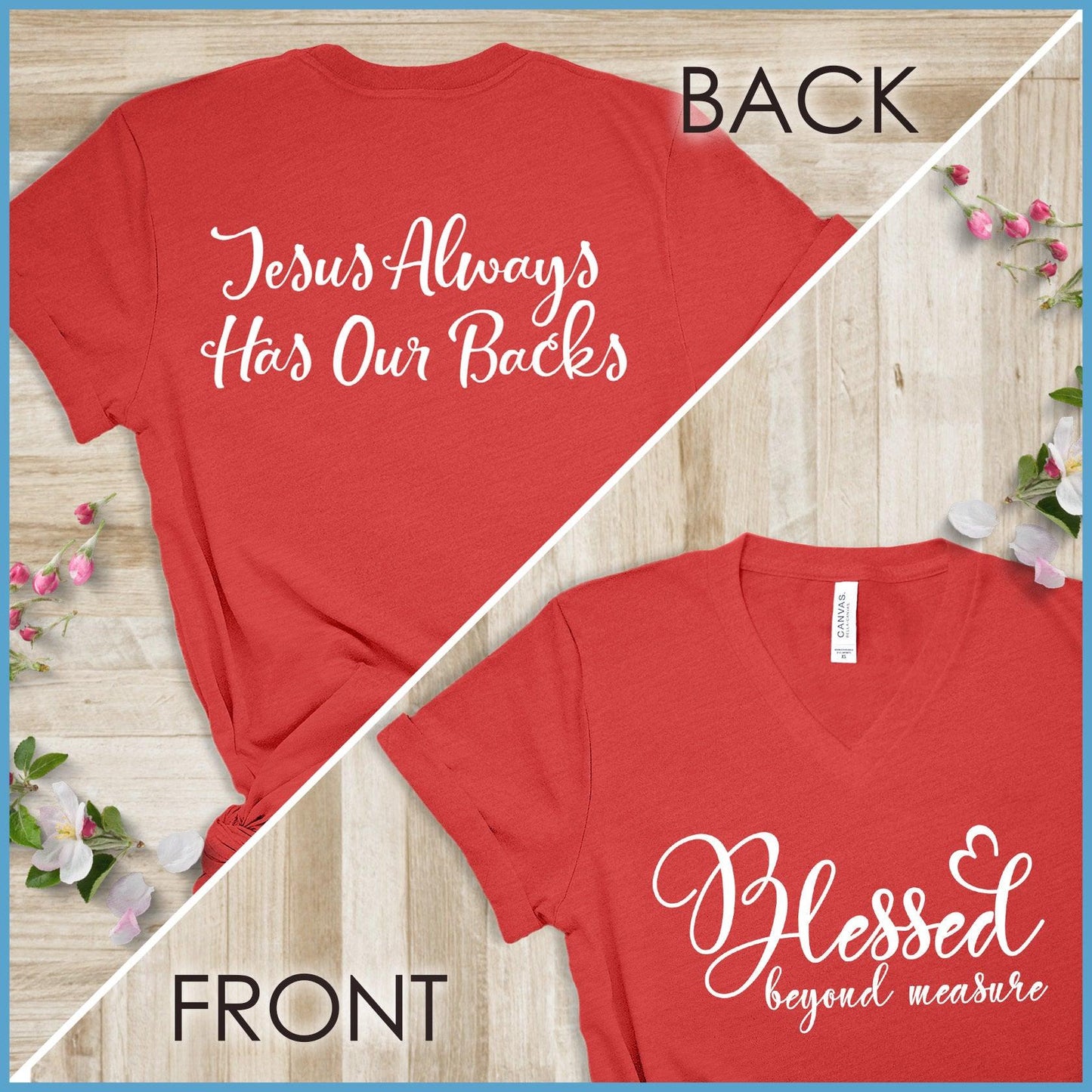 Blessed Beyond Measure, Jesus Has Our Backs V-neck