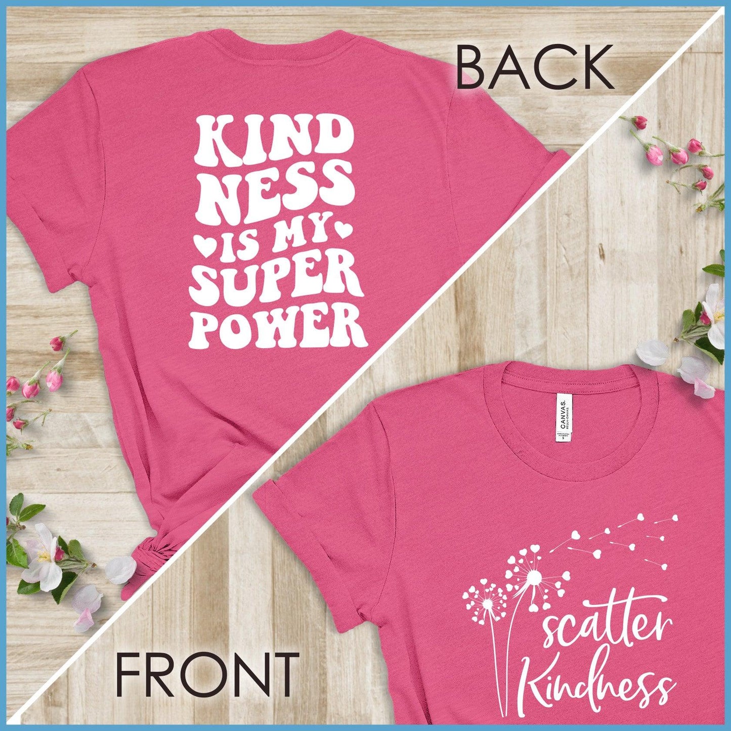 Kindness Is My Superpower, Scatter Kindness Version 3 T-Shirt