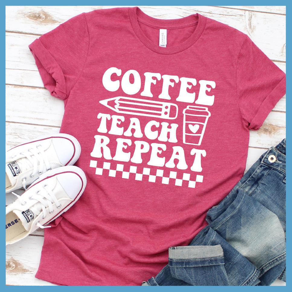 Coffee Teach Repeat Version 2 T-Shirt