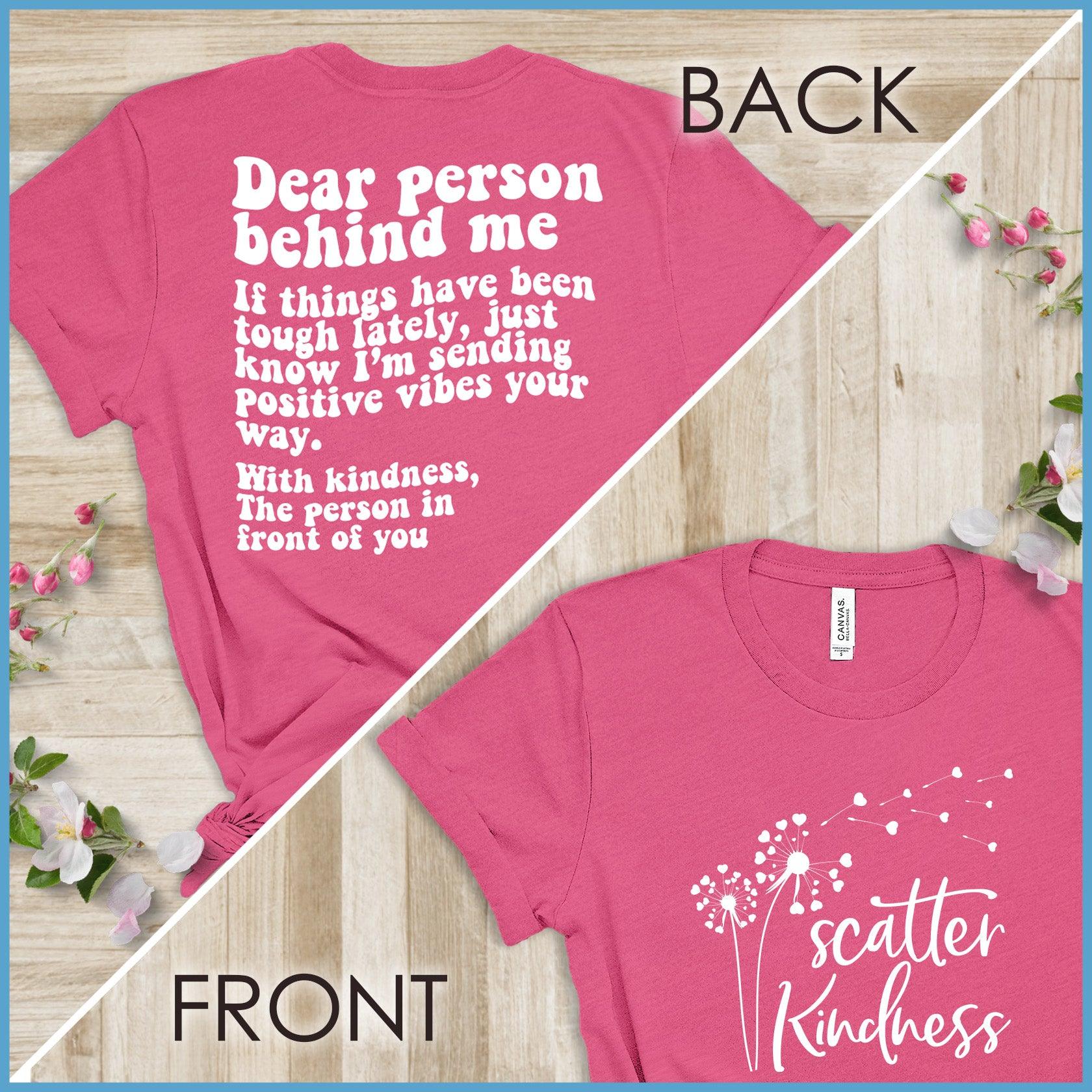 Dear Person Behind Me, Scatter Kindness Version 3 T-Shirt - Brooke & Belle