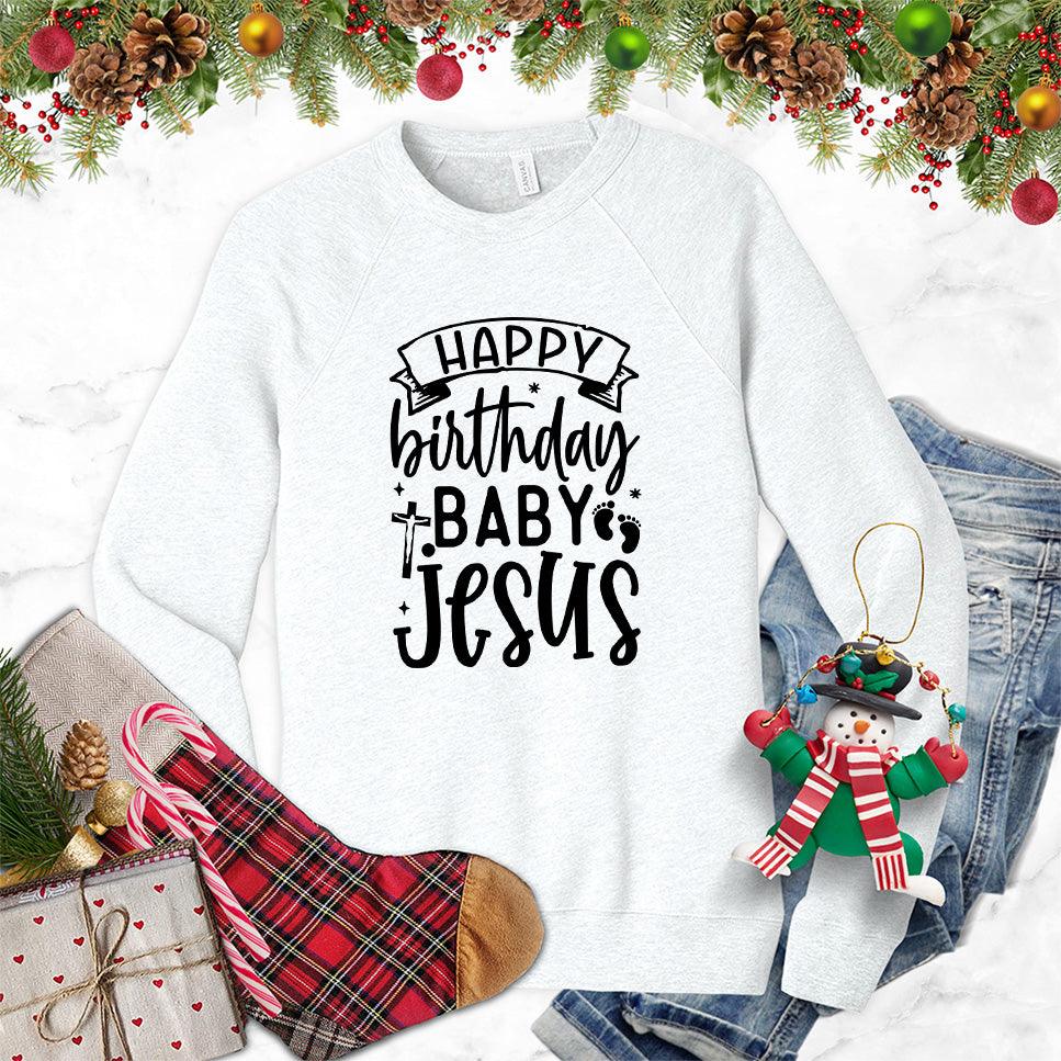 Happy Birthday Baby Jesus Sweatshirt - Brooke & Belle
