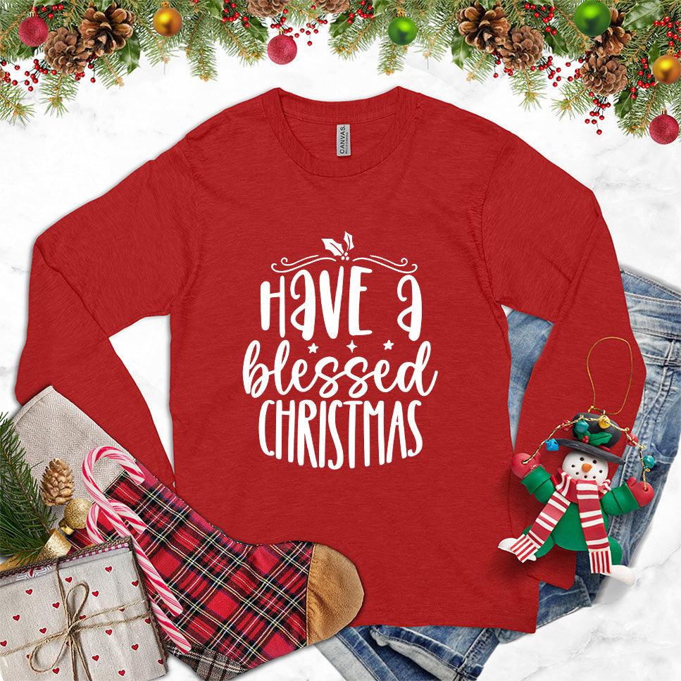 Have A Blessed Christmas Long Sleeves Red - Festive long sleeve tee with 'Have a Blessed Christmas' message in elegant script.