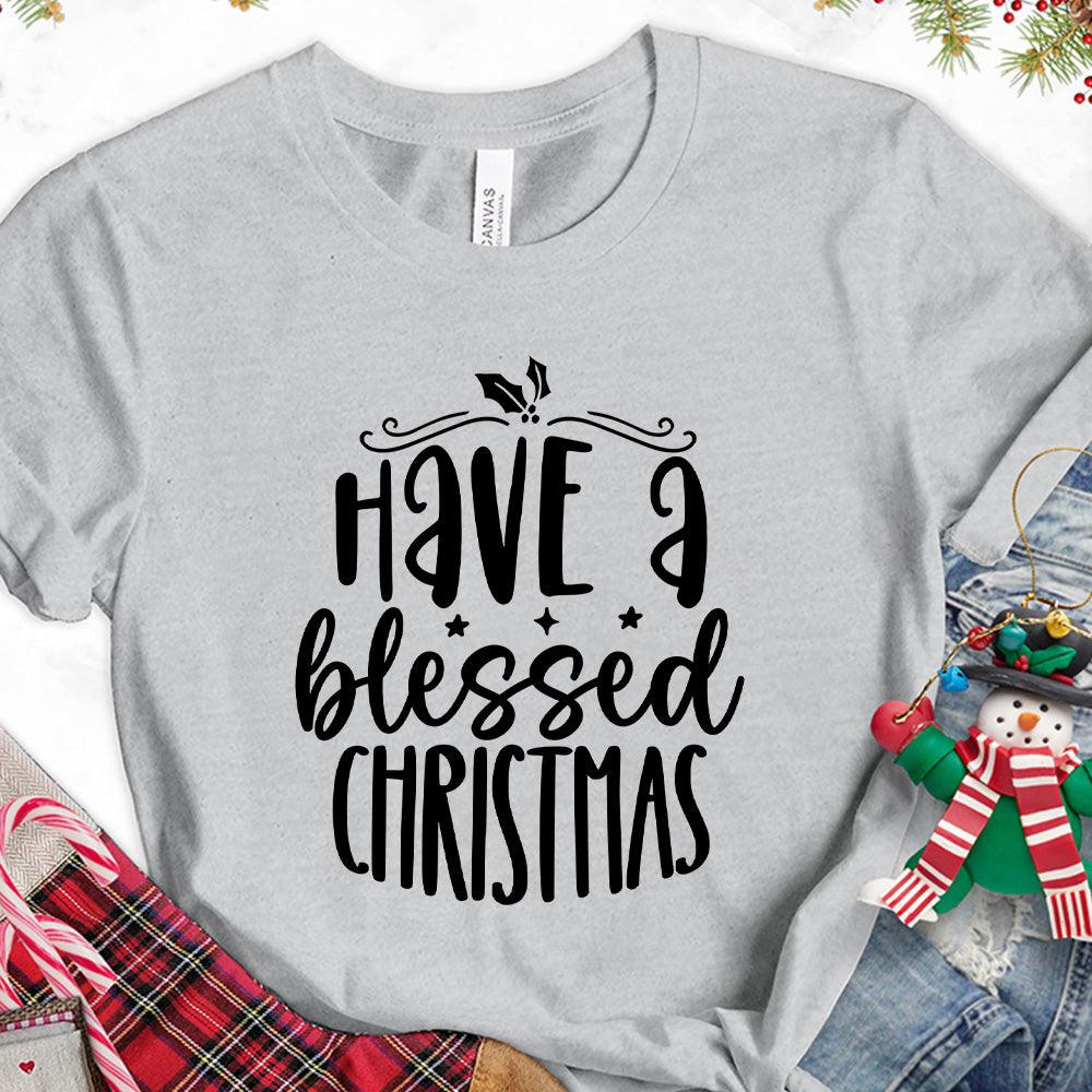 Have A Blessed Christmas T-Shirt - Brooke & Belle