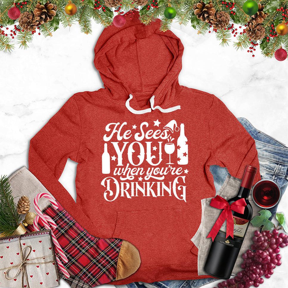He Sees You When You're Drinking Hoodie - Brooke & Belle