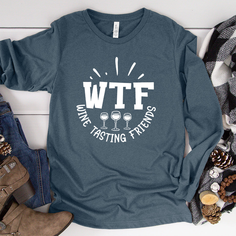 WTF Wine Tasting Friends Long Sleeves