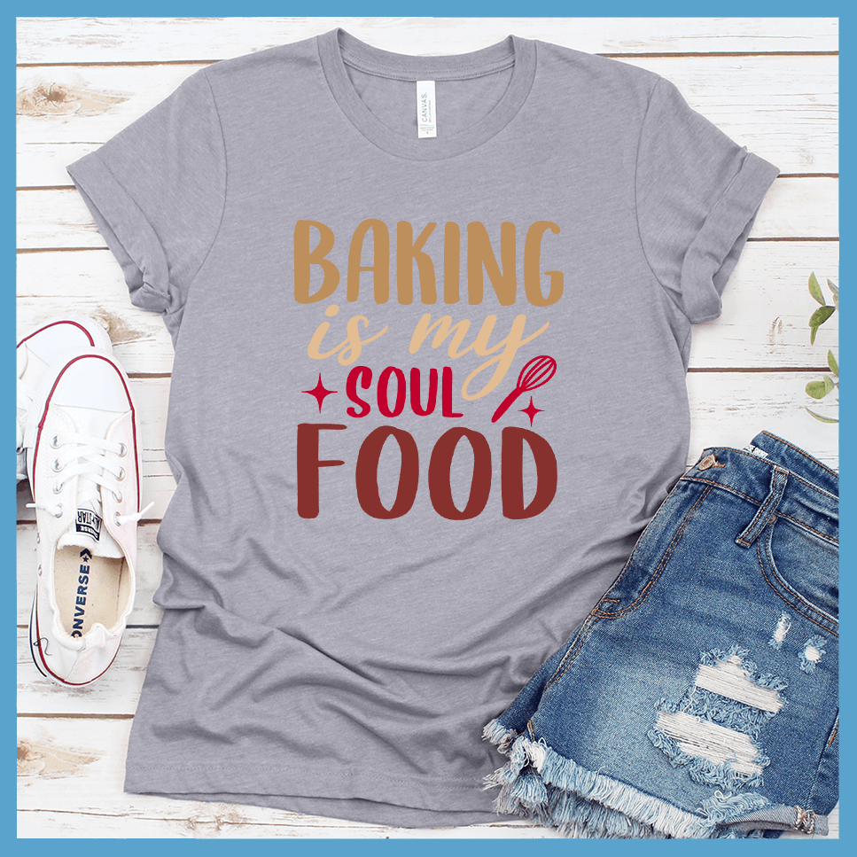 Baking Is My Soul Food T-Shirt Colored Edition