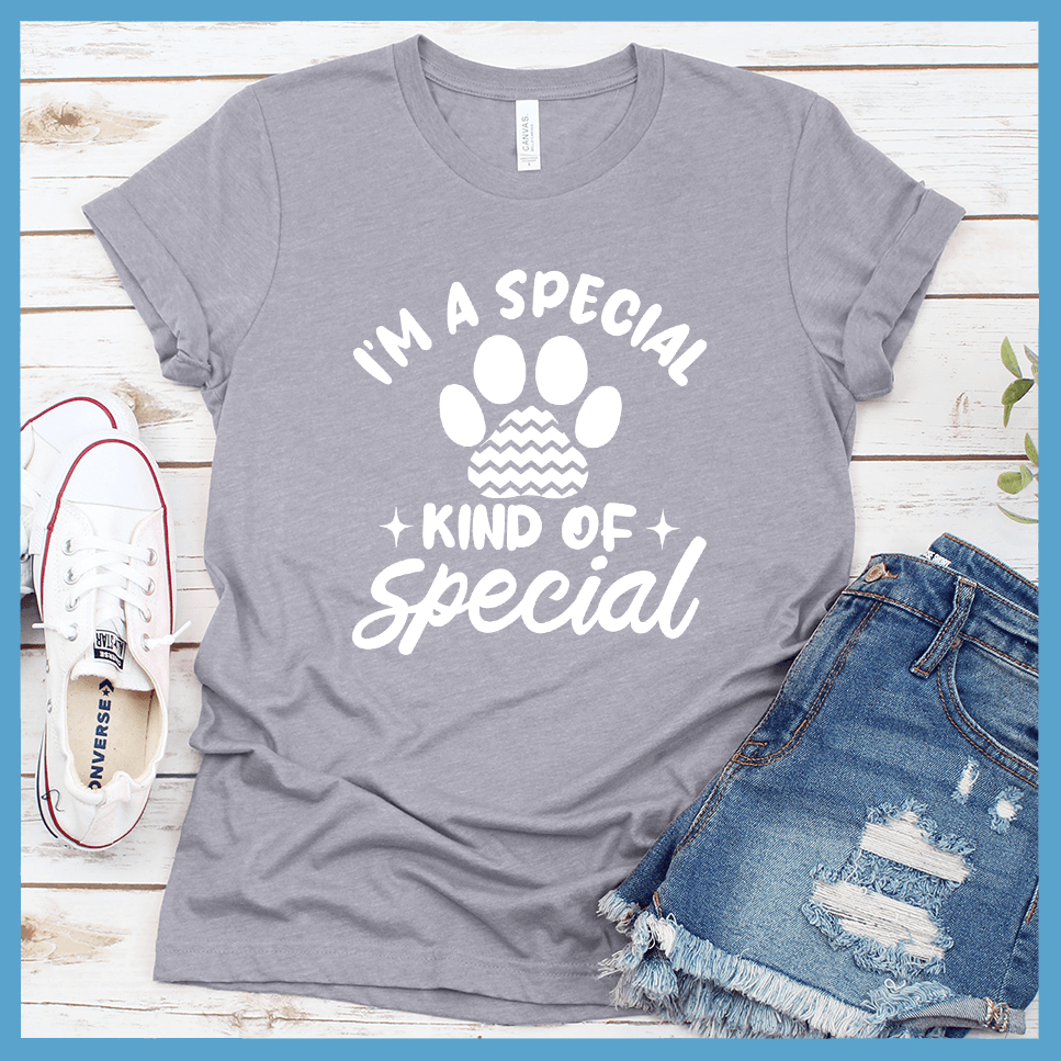 I'm a Special Kind of Special T-Shirt