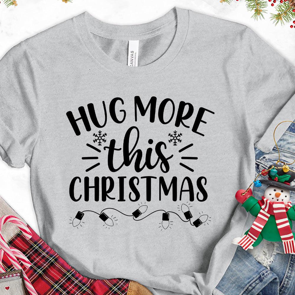 Hug More This Christmas T-Shirt - Brooke & Belle