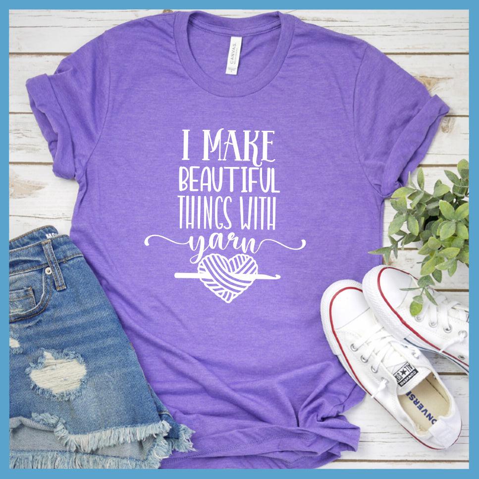 I Make Beautiful Things With Yarn T-Shirt - Brooke & Belle