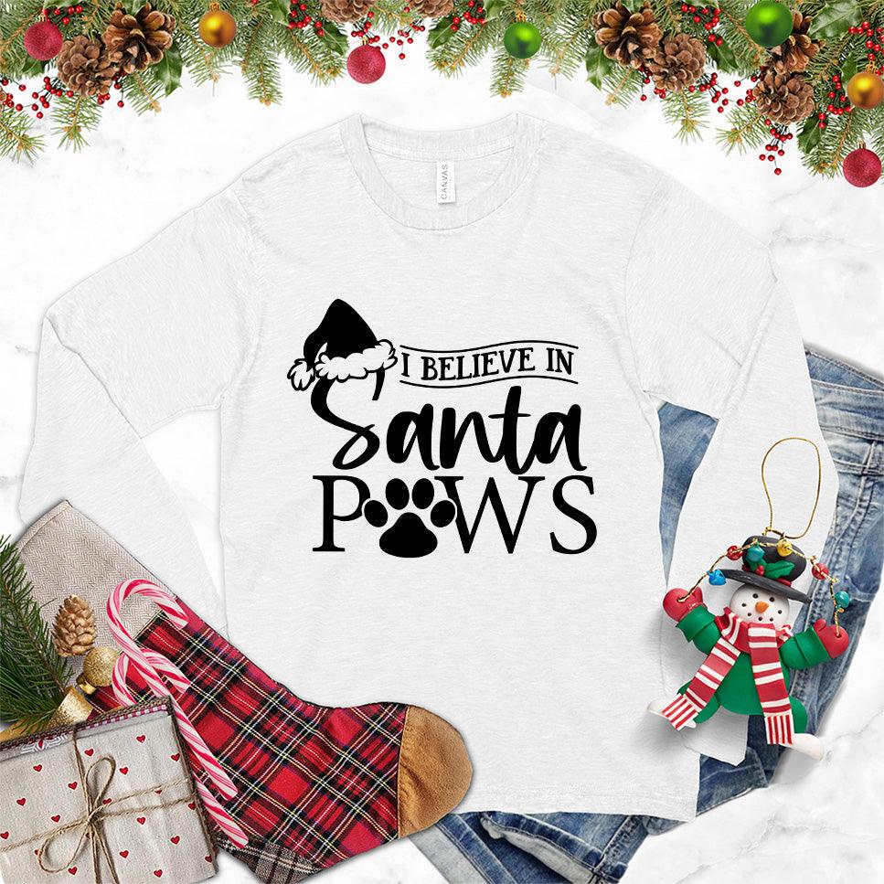 I Believe In Santa Paws Long Sleeves White - Graphic long sleeve tee with festive Santa Paws design, perfect for holiday season.