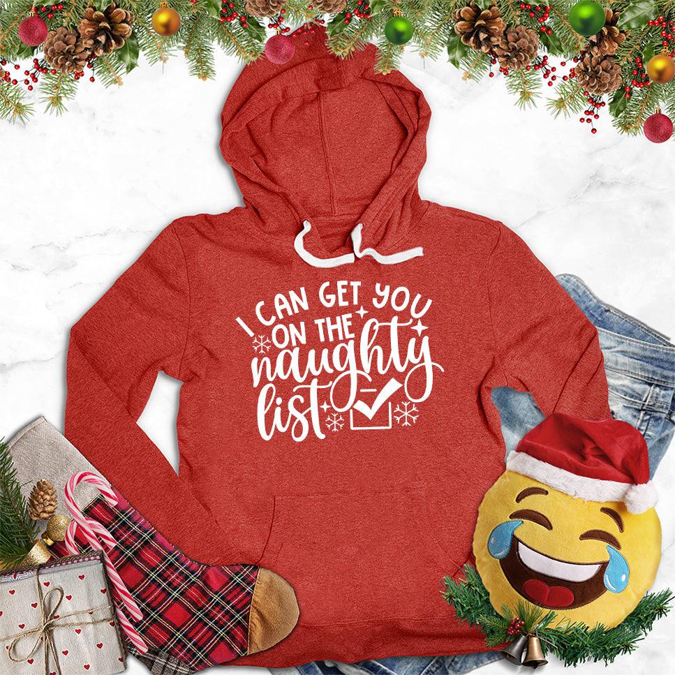 I Can Get You On The Naughty List Hoodie - Brooke & Belle