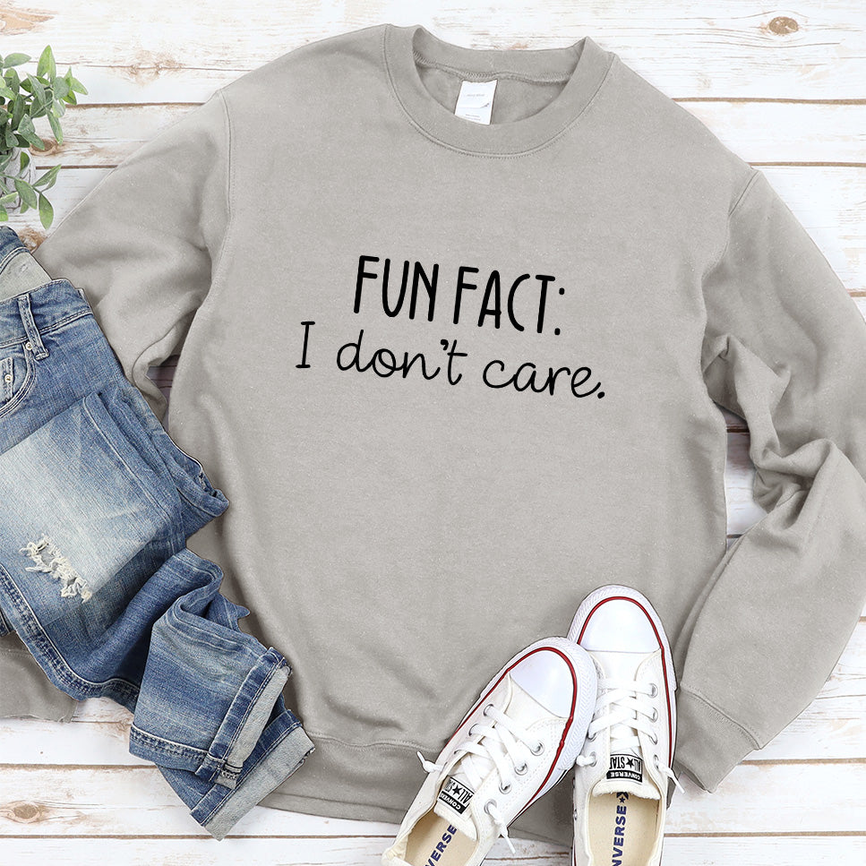 I Don't Care Sweatshirt