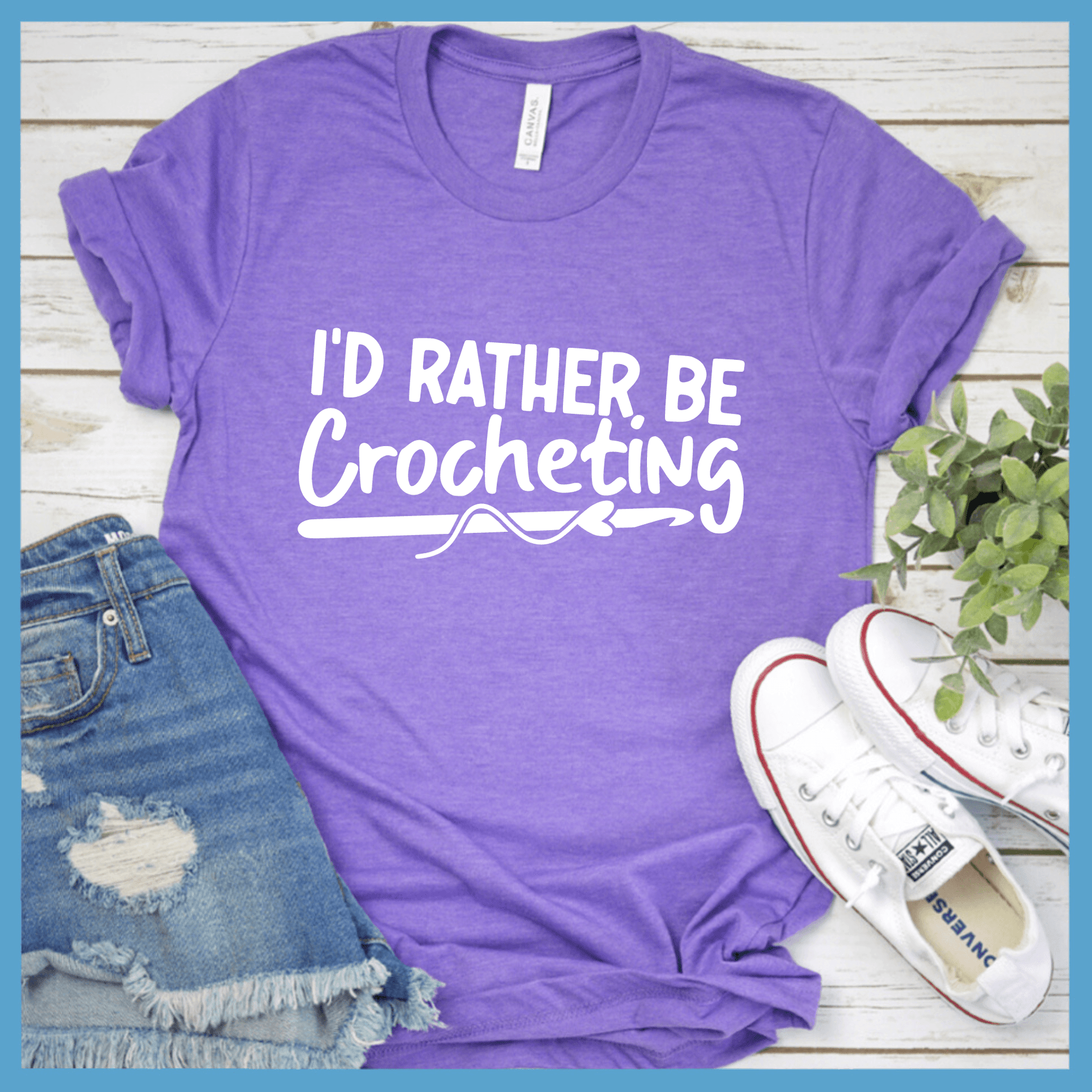 I'd Rather Be Crocheting T-Shirt - Brooke & Belle