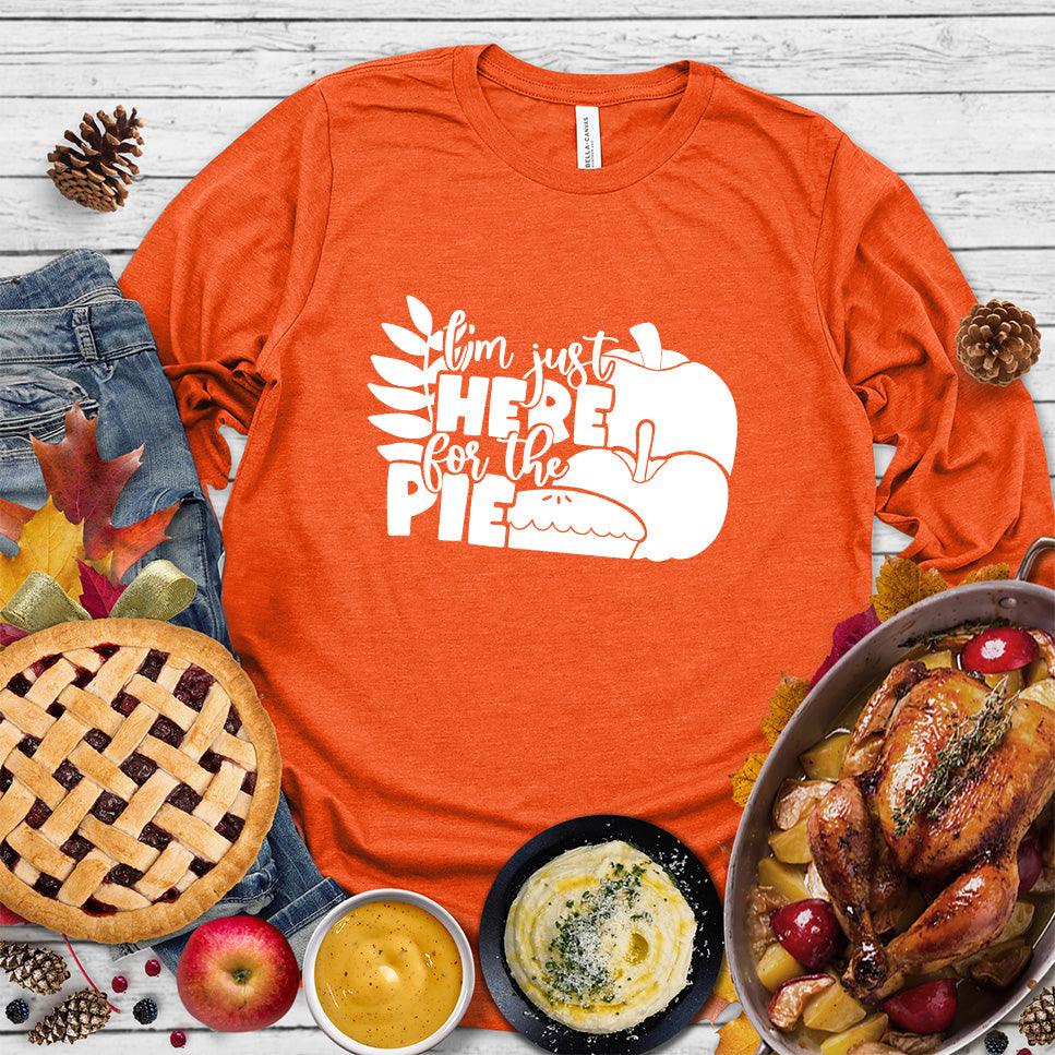I'm Just Here For The Pie Version 3 Long Sleeves Orange - Funny 'I'm Just Here For The Pie' text and illustration on long sleeve shirt