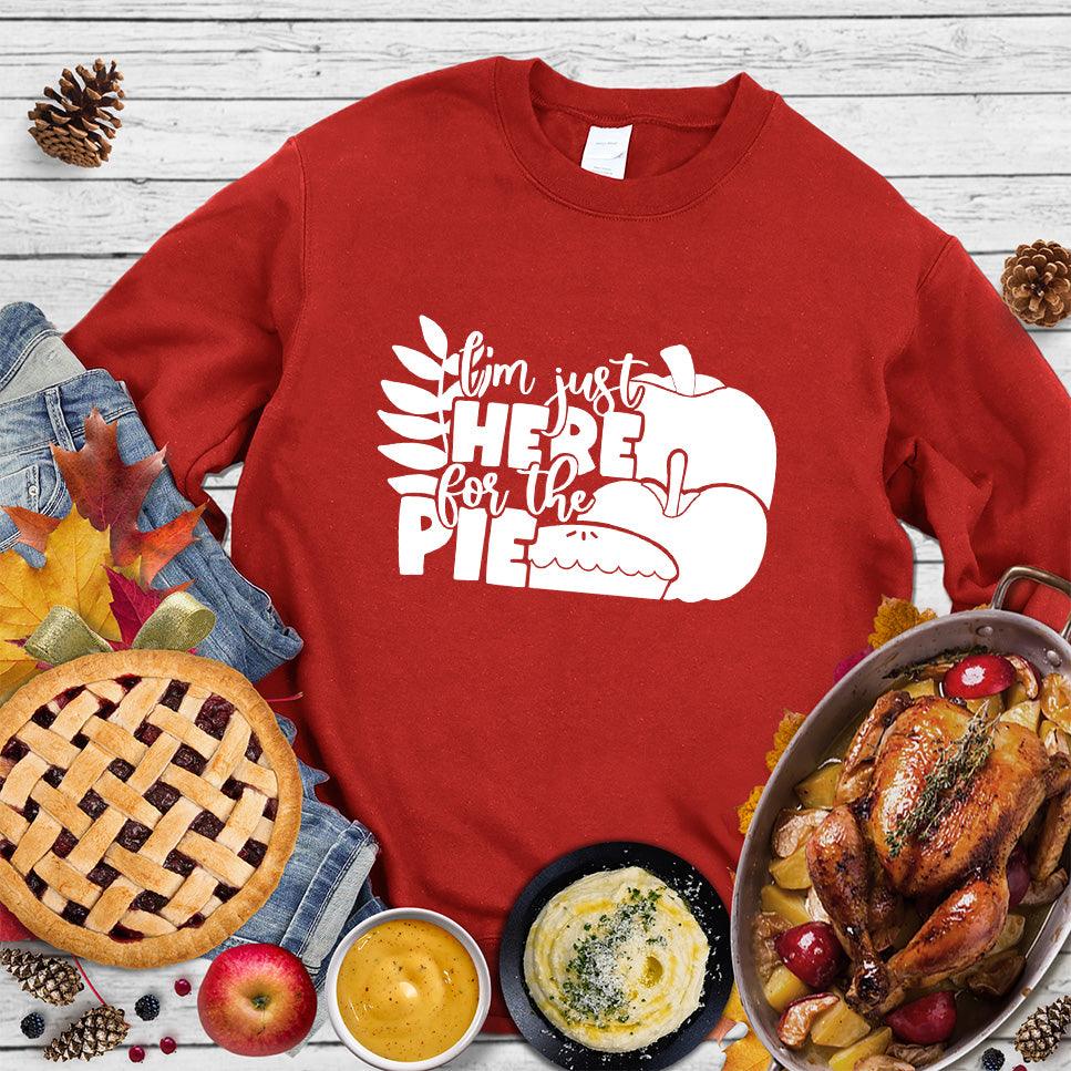 I'm Just Here For The Pie Version 3 Sweatshirt Red - Comfy sweatshirt with humorous "I'm Just Here For The Pie" design for dessert enthusiasts.
