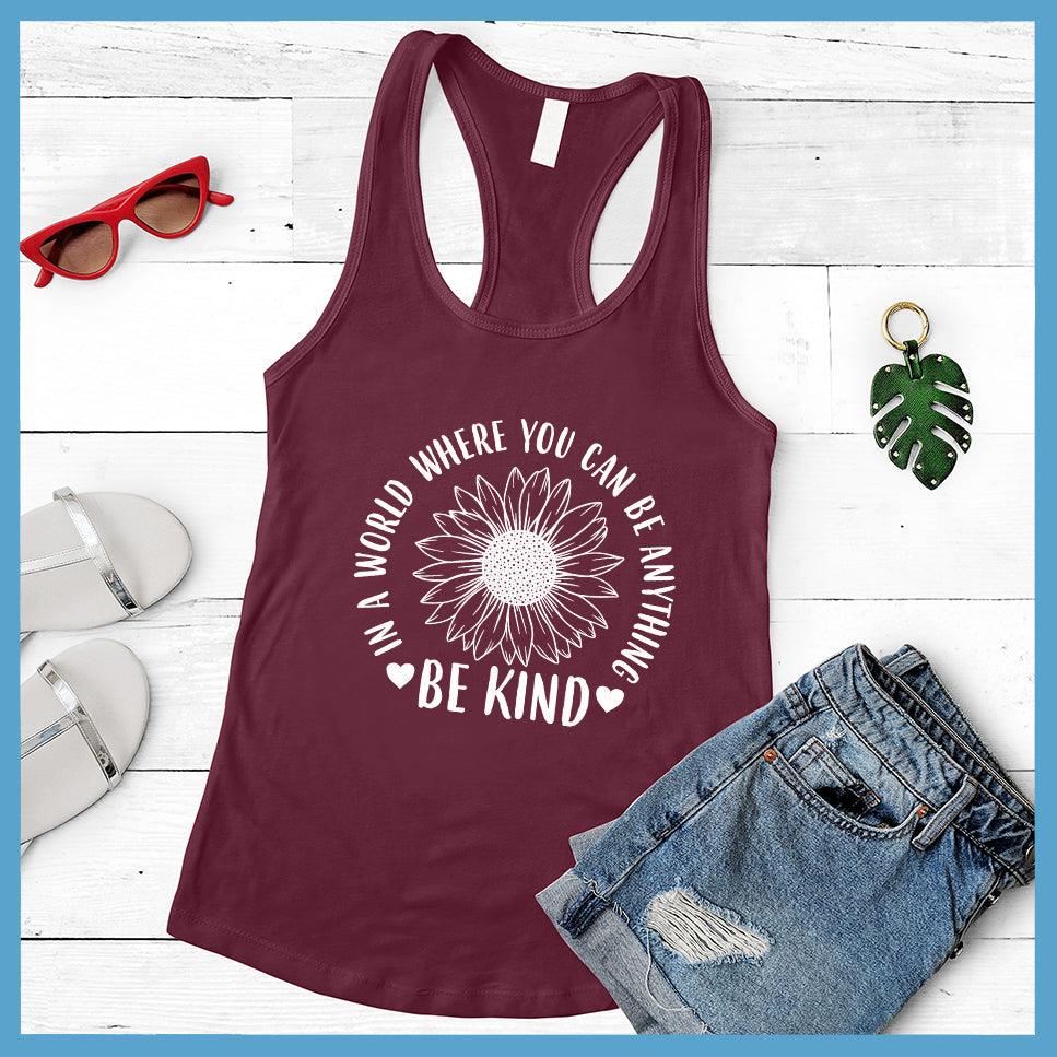 In A World Where You Can Be Anything Be Kind - Flower Version Tank Top - Brooke & Belle