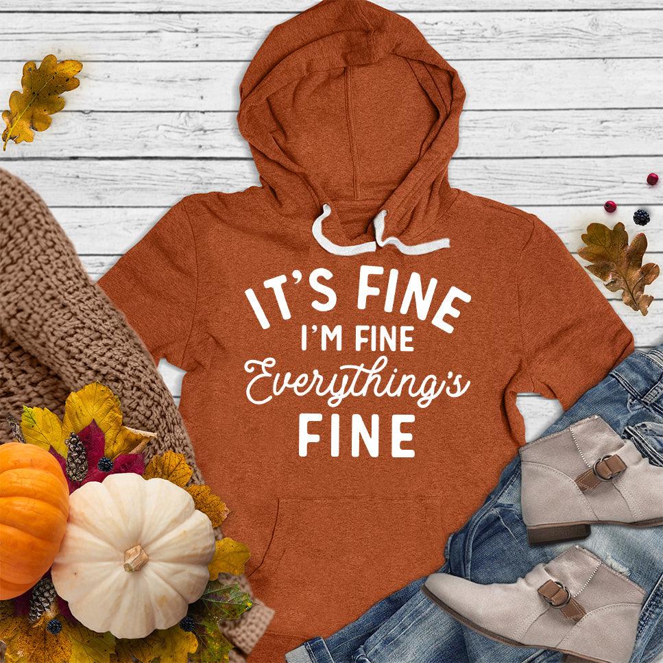 It's Fine I'm Fine Hoodie - Brooke & Belle