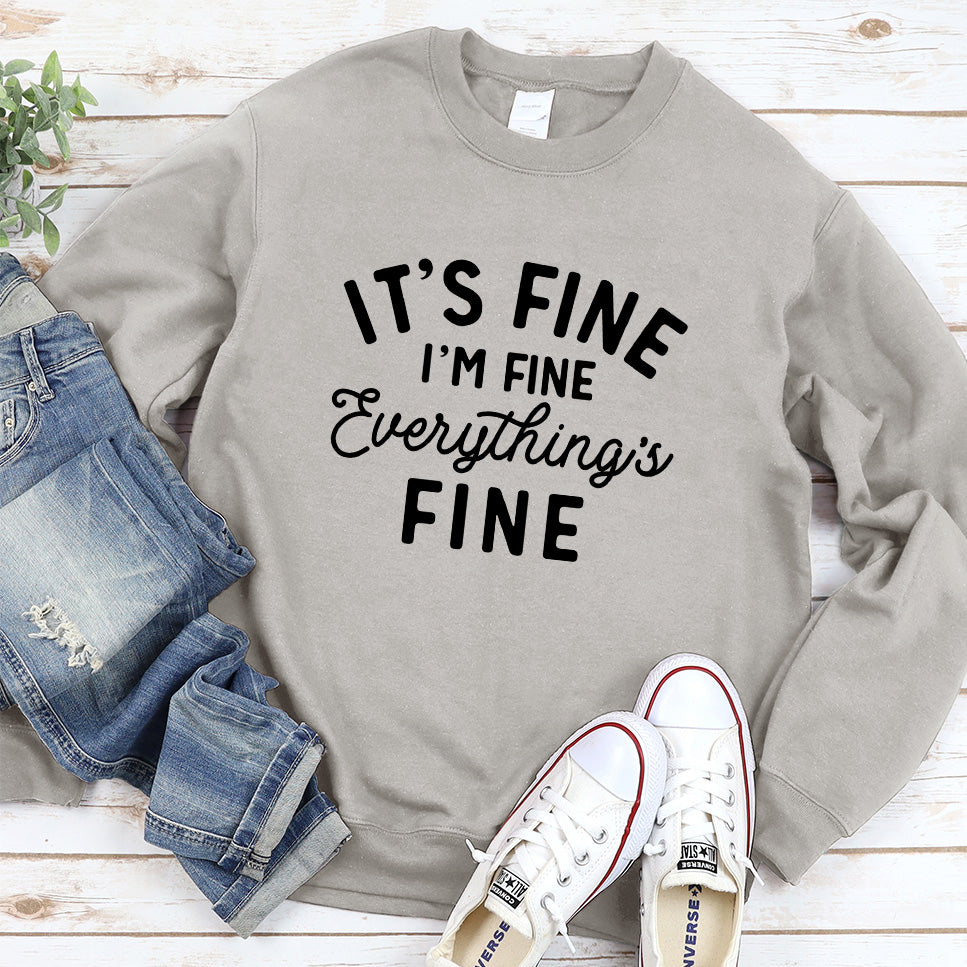 It's Fine I'm Fine Sweatshirt
