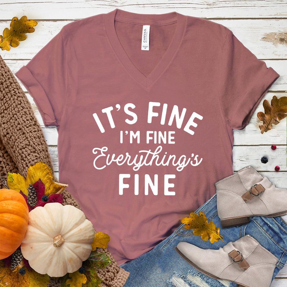 It's Fine I'm Fine V-Neck Mauve - Witty V-neck tee with 'It's Fine I'm Fine Everything's Fine' print, perfect for casual fashion.