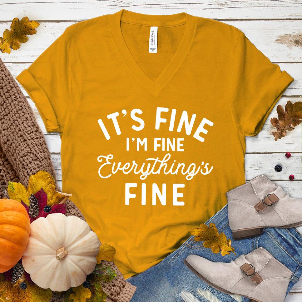 It's Fine I'm Fine V-Neck Mustard - Witty V-neck tee with 'It's Fine I'm Fine Everything's Fine' print, perfect for casual fashion.
