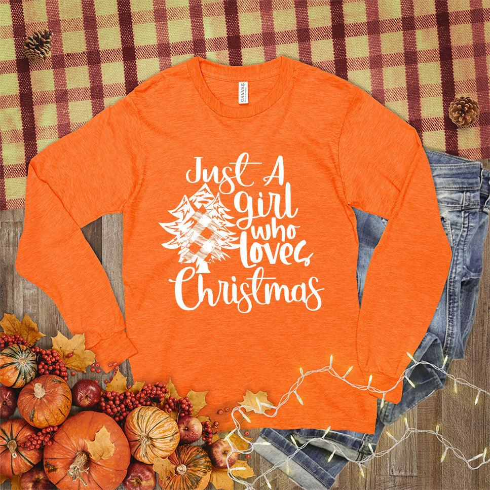 Just A Girl Who Loves Christmas Long Sleeves - Brooke & Belle