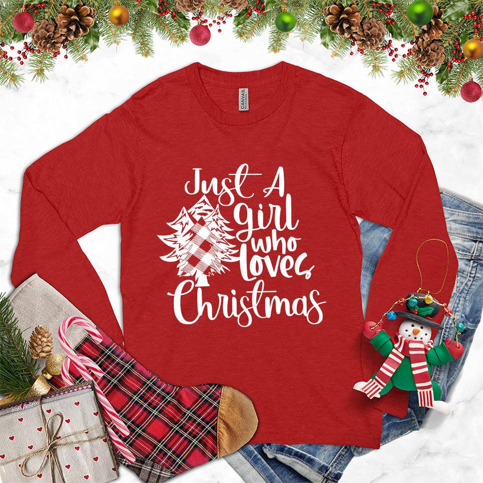 Just A Girl Who Loves Christmas Long Sleeves - Brooke & Belle
