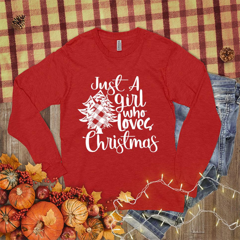 Just A Girl Who Loves Christmas Long Sleeves - Brooke & Belle