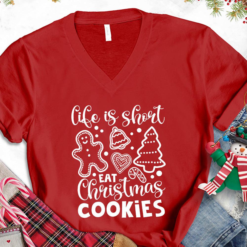 Life Is Short Eat Christmas Cookies V-Neck - Brooke & Belle