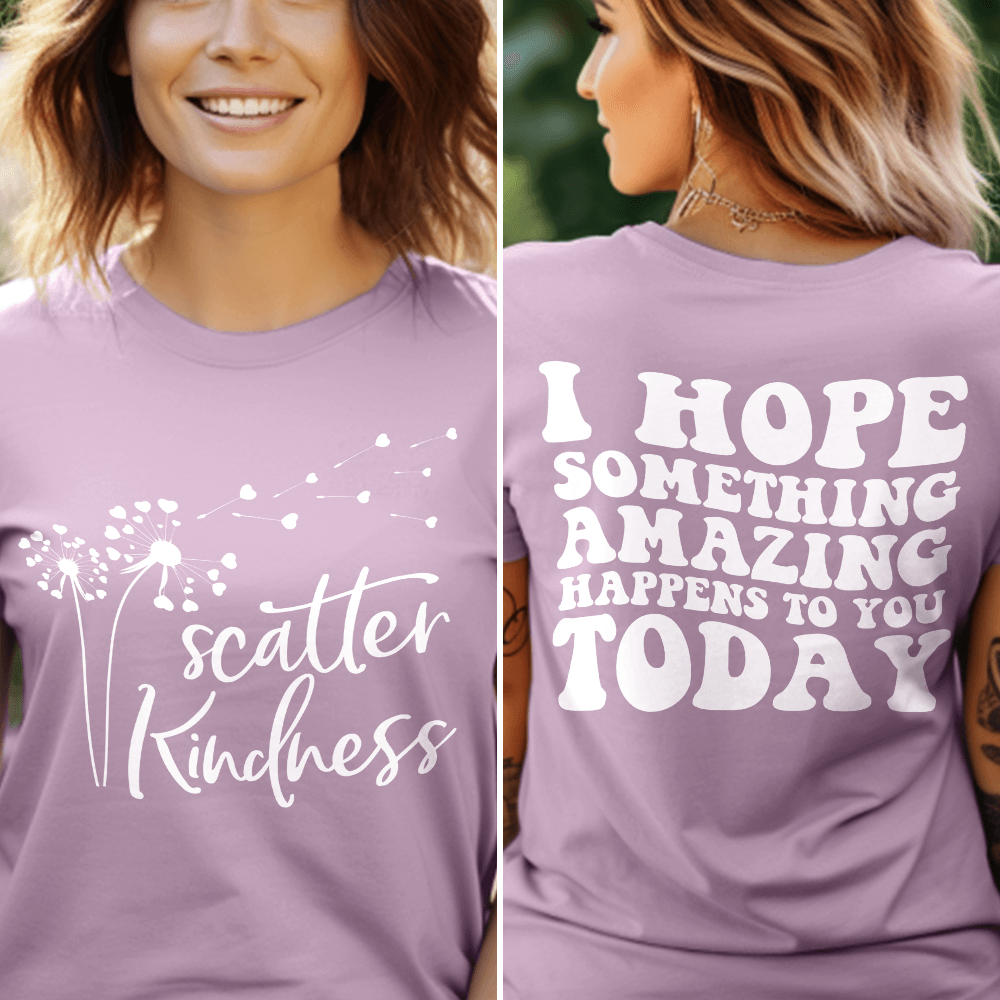 Scatter Kindness, I Hope Something Amazing Happens To You Today T-Shirt - Brooke & Belle