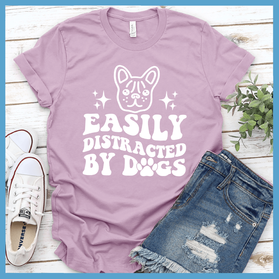 Easily Distracted By Dogs Version 3 T-Shirt