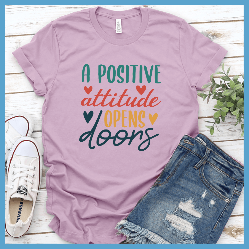A Positive Attitude Opens Doors T-Shirt Colored Edition
