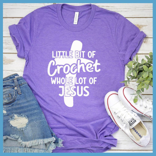 Little Bit Of Crochet Whole Lot Of Jesus T-Shirt - Brooke & Belle
