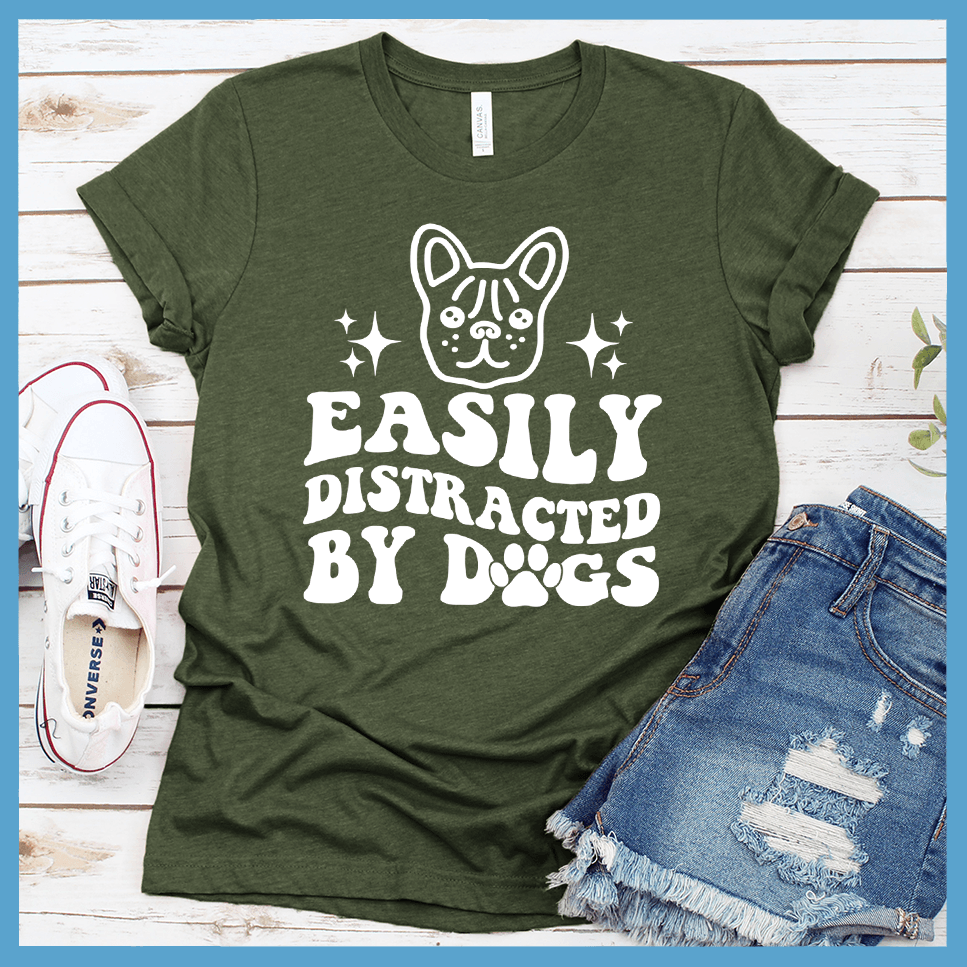 Easily Distracted By Dogs Version 3 T-Shirt