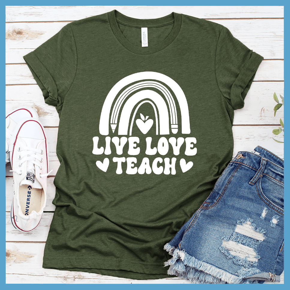 Live Love Teach T-Shirt