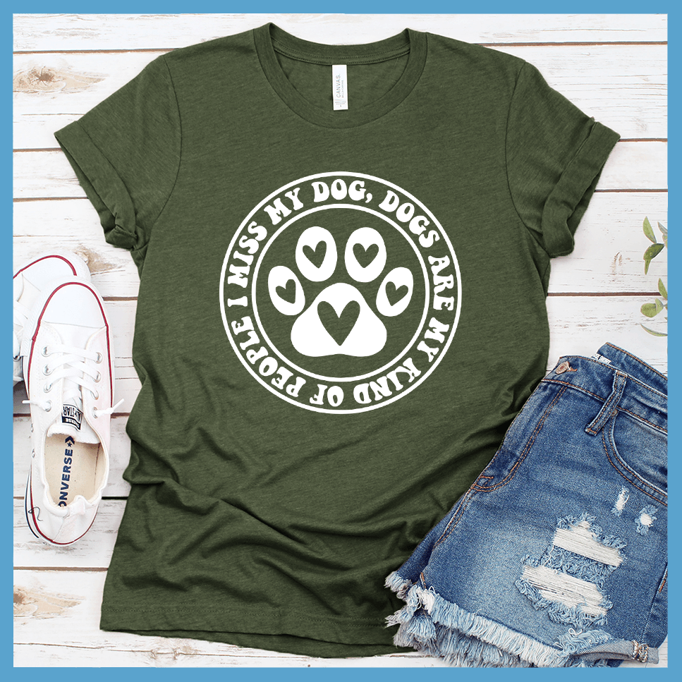 I Miss My Dog, Dogs Are My Kind of People Retro T-Shirt