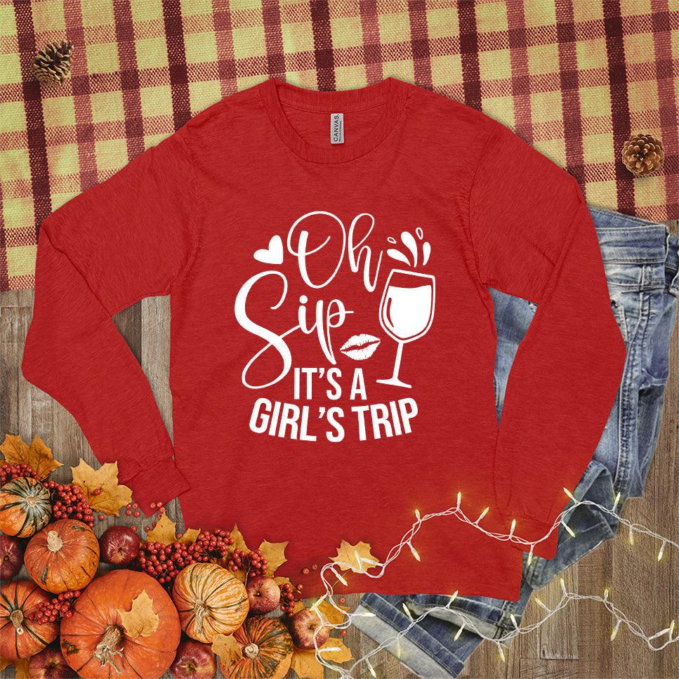 Oh Sip It's A Girl's Trip Long Sleeves - Brooke & Belle