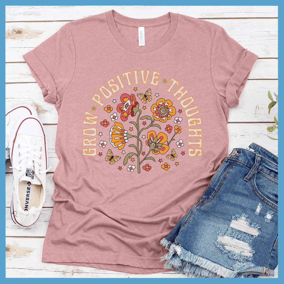 Grow Positive Thoughts T-Shirt Colored Edition