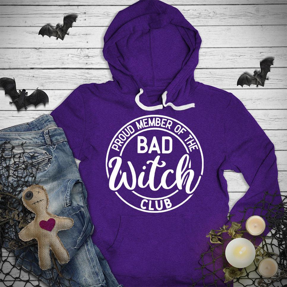 Proud Member Of The Bad Witch Club Hoodie - Brooke & Belle
