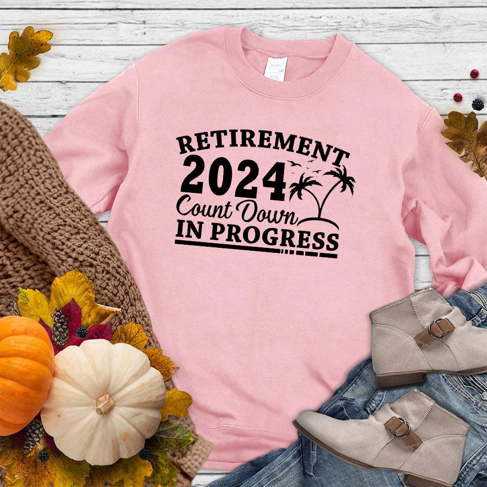 Retirement 2024 Countdown In Progress Sweatshirt - Brooke & Belle