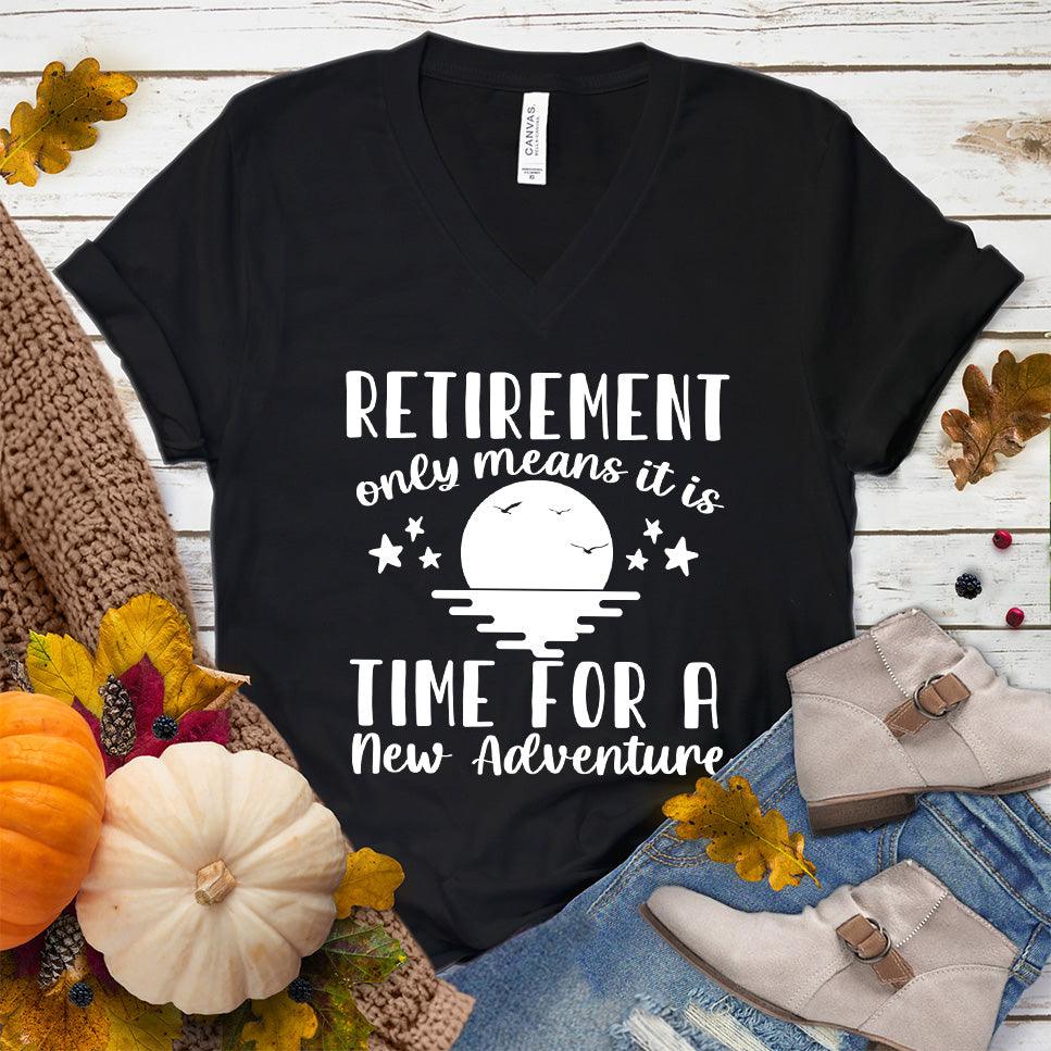Retirement Only Means New Adventure V-Neck - Brooke & Belle