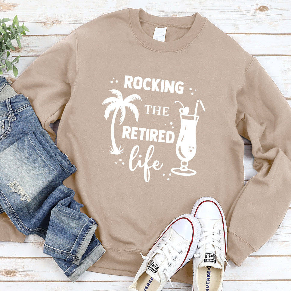 Rocking The Retired Life Sweatshirt