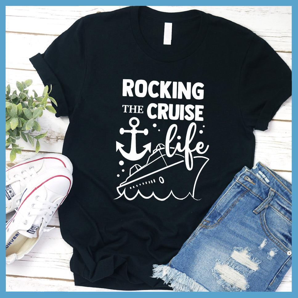 Rocking the Cruise Life Version 2 T-Shirt - Brooke & Belle